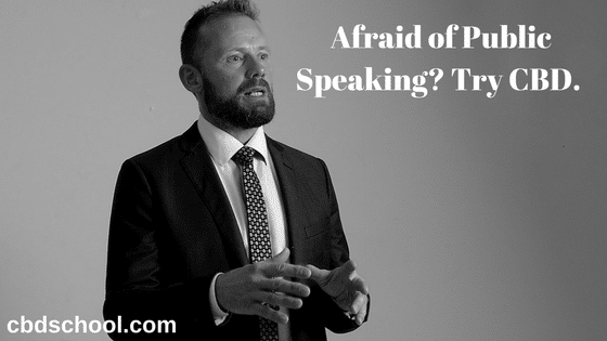 Afraid of Public Speaking? Try CBD Hemp Oil.